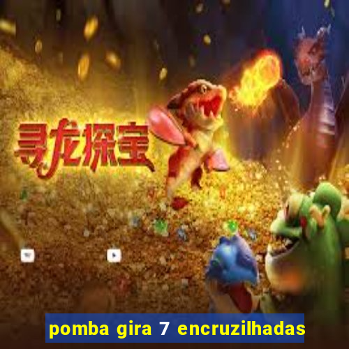 pomba gira 7 encruzilhadas